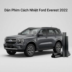Dán Phim Cách Nhiệt Ford Everest 2022 Chính Hãng Uy Tín Tại TPHCM