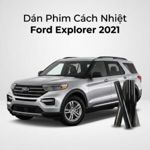 Dán Phim Cách Nhiệt Ford Explorer 2021 Chính Hãng Uy Tín TPHCM