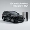 Dán Phim Cách Nhiệt Ford Explorer 2024 Chính Hãng Cao Cấp Tại TPHCM