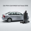 Dán Phim Cách Nhiệt Ford Focus 2008 Cao Cấp Chính Hãng Tại TPHCM