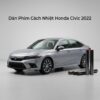 Dán Phim Cách Nhiệt Honda Civic 2022 Chính Hãng Uy Tín Tại TPHCM