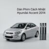 Dán Phim Cách Nhiệt Hyundai Accent 2014 Chính Hãng Uy Tín TPHCM