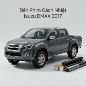 Dán Phim Cách Nhiệt Isuzu Dmax 2017 Giá Tốt Lắp Đặt Tận Nơi TPHCM