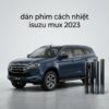 Dán Phim Cách Nhiệt Isuzu Mux 2023 Chính Hãng Uy Tín Tại TPHCM