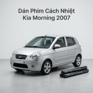 Dán Phim Cách Nhiệt Kia Morning 2007 Uy Tín Chuyên Nghiệp TPHCM