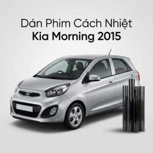 Dán Phim Cách Nhiệt Kia Morning 2015 Uy Tín Chuyên Nghiệp Tại TPHCM
