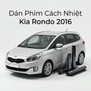 Dán Phim Cách Nhiệt Kia Rondo 2016 Chuyên Nghiệp Giá Tốt Tại TPHCM