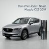 Dán Phim Cách Nhiệt Mazda CX5 2019 Cao Cấp Chính Hãng Tại Thành Phát Auto