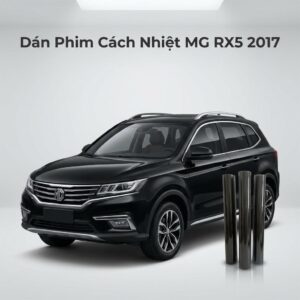 Dán Phim Cách Nhiệt MG RX5 2017 Chuyên Nghiệp Lắp Đặt Tận Nơi TPHCM