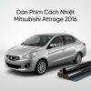 Dán Phim Cách Nhiệt Mitsubishi Attrage 2016 Chuyên Nghiệp Chính Hãng