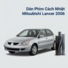 Dán Phim Cách Nhiệt Mitsubishi Lancer 2006 Chính Hãng Giá Tốt TPHCM
