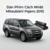 Dán Phim Cách Nhiệt Mitsubishi Pajero 2010 Chính Hãng Uy Tín