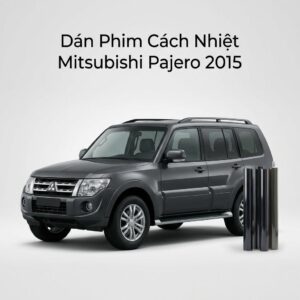 Dán Phim Cách Nhiệt Mitsubishi Pajero 2015 Chính Hãng Giá Tốt