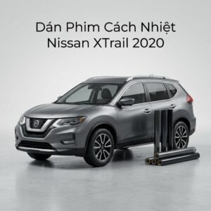 Dán Phim Cách Nhiệt Nissan Xtrail 2020 Chính Hãng Lắp Đặt Tận Nơi