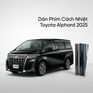 Dán Phim Cách Nhiệt Toyota Alphard 2025 Chính Hãng Chuyên Nghiệp