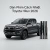 Dán Phim Cách Nhiệt Toyota Hilux 2026 Chính Hãng Giá Tốt Tại TPHCM