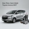 Dán Phim Cách Nhiệt Toyota Innova 2017 Chuyên Nghiệp Chính Hãng