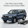Dán Phim Cách Nhiệt Toyota Land Cruiser 2000 Uy Tín Chuyên Nghiệp