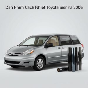 Dán Phim Cách Nhiệt Toyota Sienna 2006 Chính Hãng Lắp Đặt Tận Nơi
