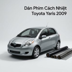 Dán Phim Cách Nhiệt Toyota Yaris 2009 Thi Công Nhanh Tại TPHCM