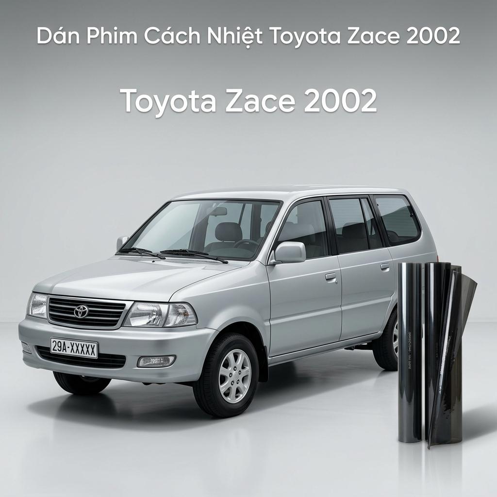 Dán Phim Cách Nhiệt Toyota Zace 2002 Chính Hãng Uy Tín chính hãng
