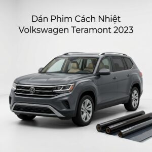 Dán Phim Cách Nhiệt Volkswagen Teramont 2023 Chính Hãng Uy Tín TPHCM
