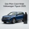 Dán Phim Cách Nhiệt Volkswagen Tiguan 2025 Chính Hãng Uy Tín TPHCM
