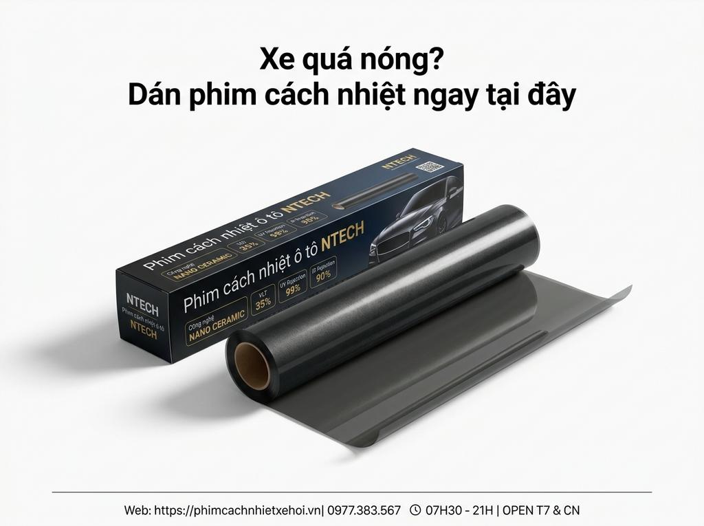 Xe quá nóng? Dán phim cách nhiệt ngay tại đây