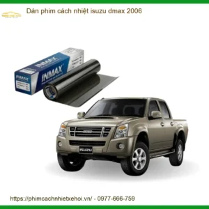 Dán Phim Cách Nhiệt Isuzu Dmax 2006 - Trung Tâm Lắp Đặt Uy Tín TPHCM