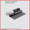 Dán Phim Cách Nhiệt Kia Morning 2016 Chính Hãng Giá Tốt Tại TPHCM