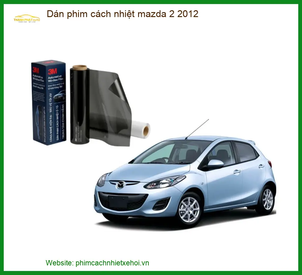Dán Phim Cách Nhiệt Mazda 2 2012 - Trung Tâm Gắn Phim Chính Hãng Cao Cấp TPHCM