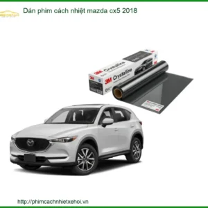 Dán Phim Cách Nhiệt Mazda CX5 2018 - Địa Chỉ Lắp Đặt Uy Tín TPHCM