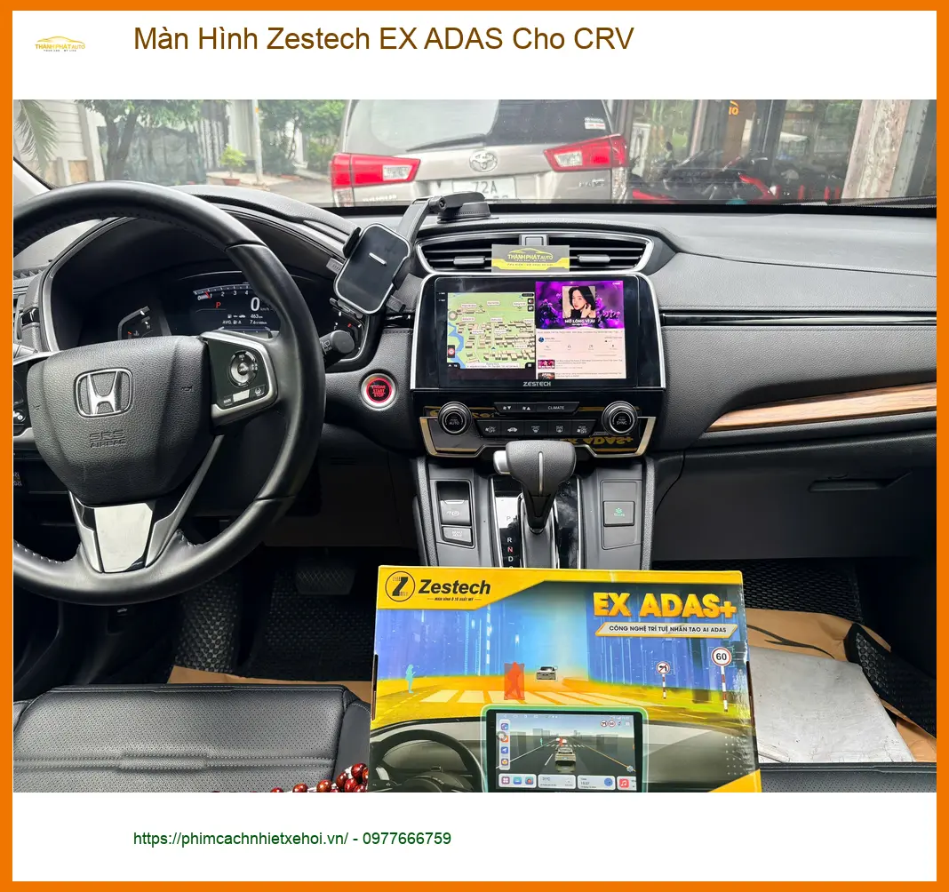 Chị Thanh Hoa lắp Màn Hình Zestech EX ADAS cho CRV tại Quận Thủ Đức để nâng cao an toàn