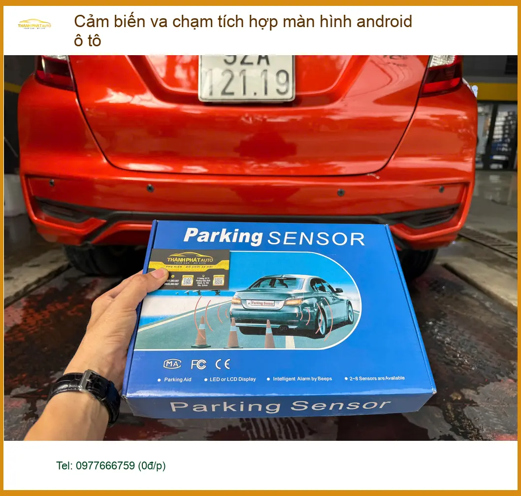 Trung tâm lắp cảm biến va chạm tích hợp màn hình android ô tô Thủ Đức ảnh thực tế 3