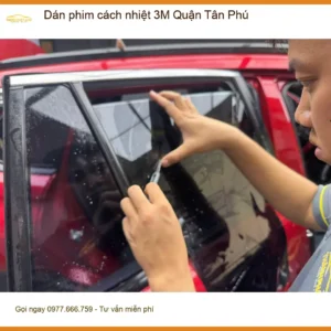 Địa Chỉ Dán Phim Cách Nhiệt Ô Tô phim cách nhiệt 3M Quận Tân Phú - Giá Tốt TPHCM