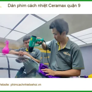 Nơi Dán Phim Cách Nhiệt Ô Tô phim cách nhiệt Ceramax quận 9 - Giá Tốt TPHCM