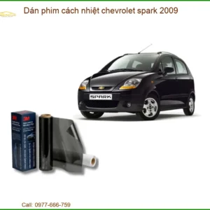 Dán phim cách nhiệt ô tô Chevrolet Spark 2009 - Địa Chỉ Thi Công Cao Cấp TPHCM