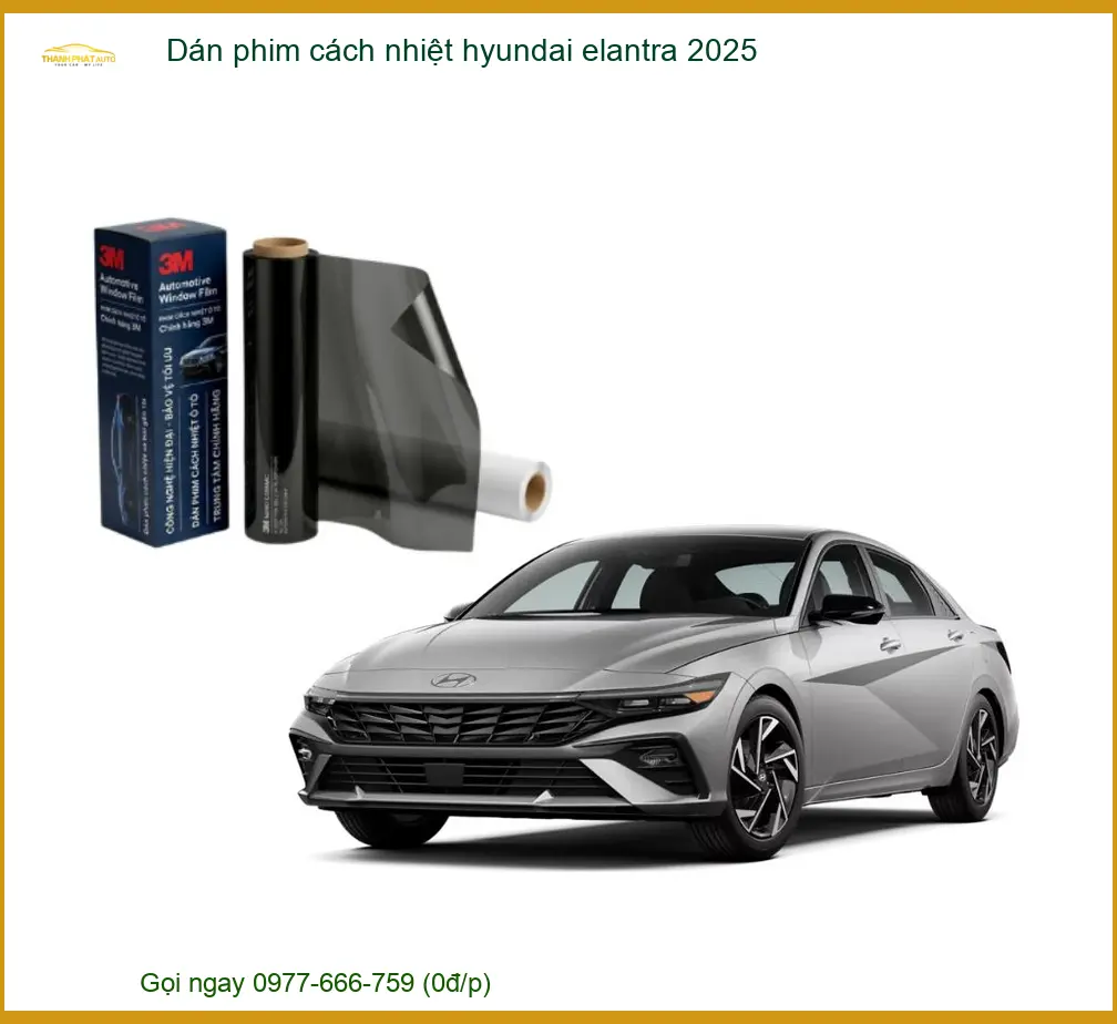 Dán Phim Cách Nhiệt Hyundai Elantra 2025 - Địa Chỉ Lắp Đặt Chính Hãng TPHCM