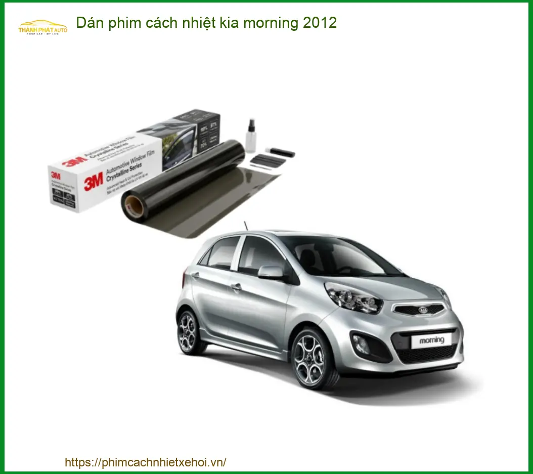 Dán Phim Cách Nhiệt Kia Morning 2012 - Địa Chỉ Lắp Đặt Chính Hãng TPHCM