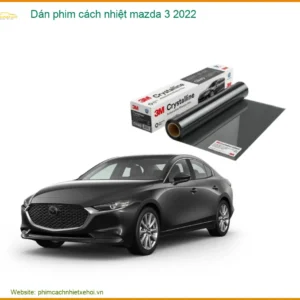 Dán phim cách nhiệt Mazda 3 2022 - Địa Chỉ Lắp Đặt Uy Tín TPHCM