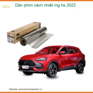 Dán Phim Cách Nhiệt MG HS 2022 - Trung Tâm Thi Công Uy Tín TPHCM