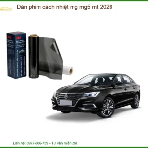 Dán Phim Cách Nhiệt Cho Xe MG MG5 MT 2026 - Trung Tâm Thi Công Uy Tín TPHCM