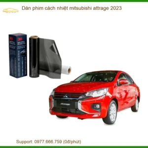 Dán Phim Cách Nhiệt Mitsubishi Attrage 2023 - Địa Chỉ Uy Tín TPHCM