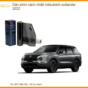 Dán Phim Cách Nhiệt Mitsubishi Outlander 2022 - Địa Chỉ Lắp Đặt Uy Tín TPHCM