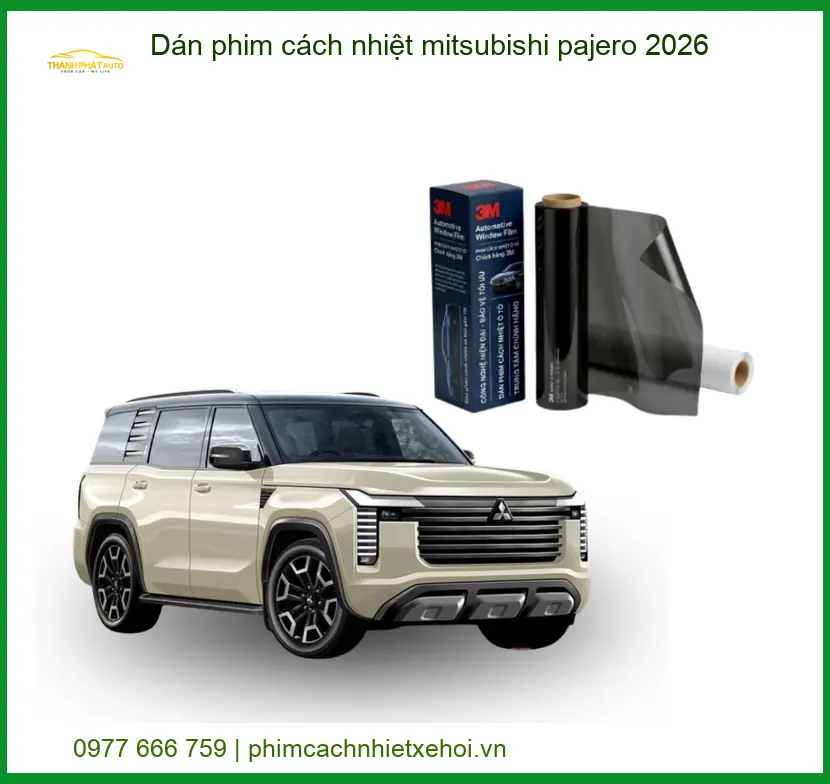 Dán phim cách nhiệt Mitsubishi Pajero - Trung Tâm Thi Công Chính Hãng TPHCM