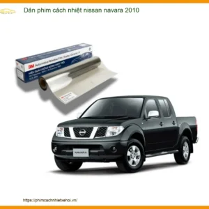Dán Phim Cách Nhiệt Nissan Navara 2010 - Trung Tâm Gắn Uy Tín TPHCM