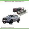Dán phim cách nhiệt ô tô Nissan Navara 2021 - Địa Chỉ Lắp Đặt Uy Tín TPHCM
