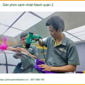 Địa Chỉ Dán Phim Cách Nhiệt Ô Tô phim cách nhiệt Ntech quận 2 - Giá Tốt TPHCM