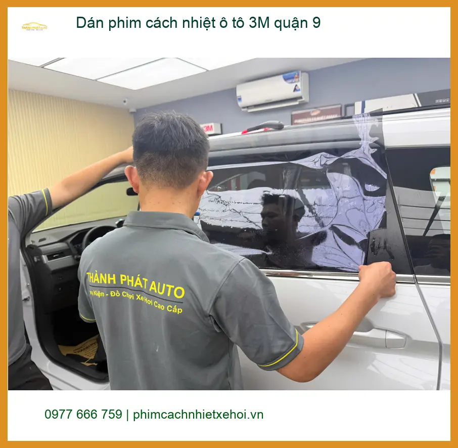 Trung Tâm Dán Phim Cách Nhiệt Ô Tô 3M Quận 9 - Thi Công Chuyên Nghiệp
