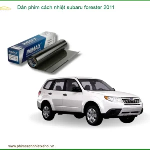 Dán phim cách nhiệt Subaru Forester 2011 - Đơn Vị Lắp Đặt Giá Tốt TPHCM